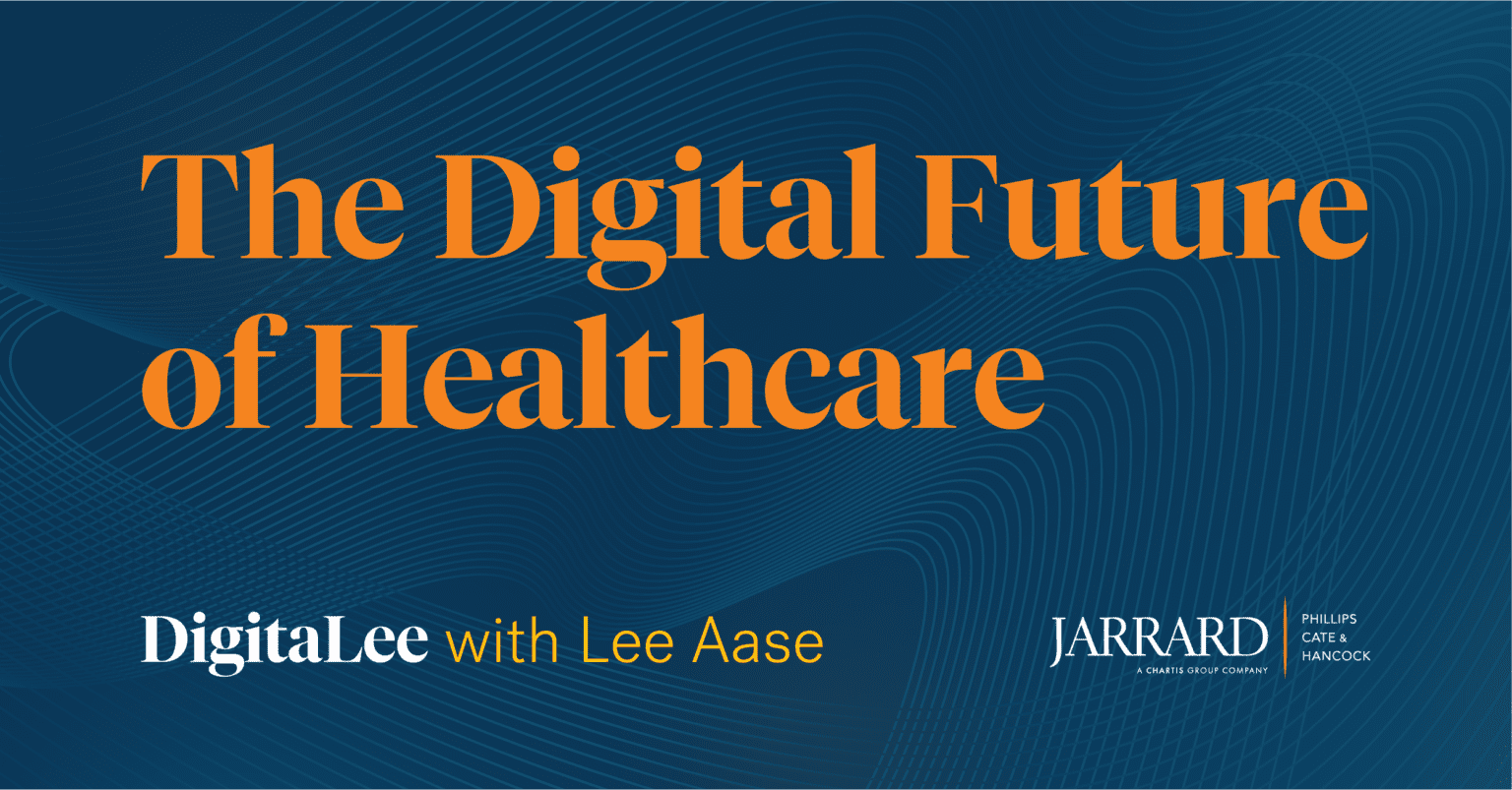 Orange text that reads "The Digital Future of Healthcare" with smaller text at the bottom saying "DigitaLee with Lee Aase" on a navy blue background