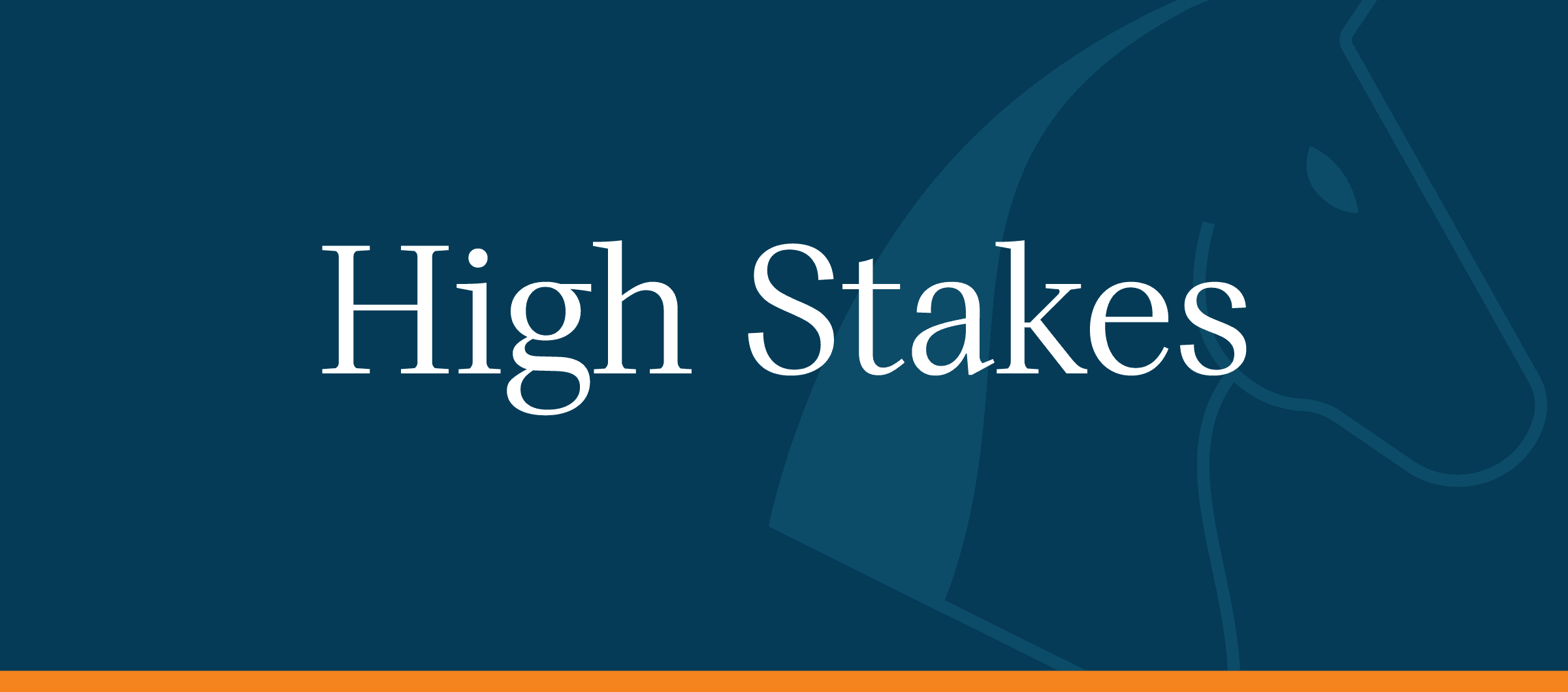 Text that reads "High Stakes" on a navy background with a lightly shaded stallion horse icon